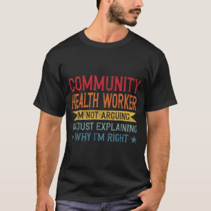 Funny Profession Quote Community Health Worker  T-Shirt