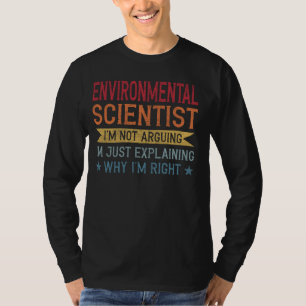 Funny Profession Quote Environmental Scientist T-Shirt