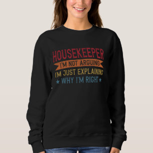 Funny Profession Quote Housekeeper Sweatshirt