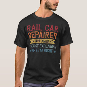Funny Profession Quote Rail Car Repairer T-Shirt