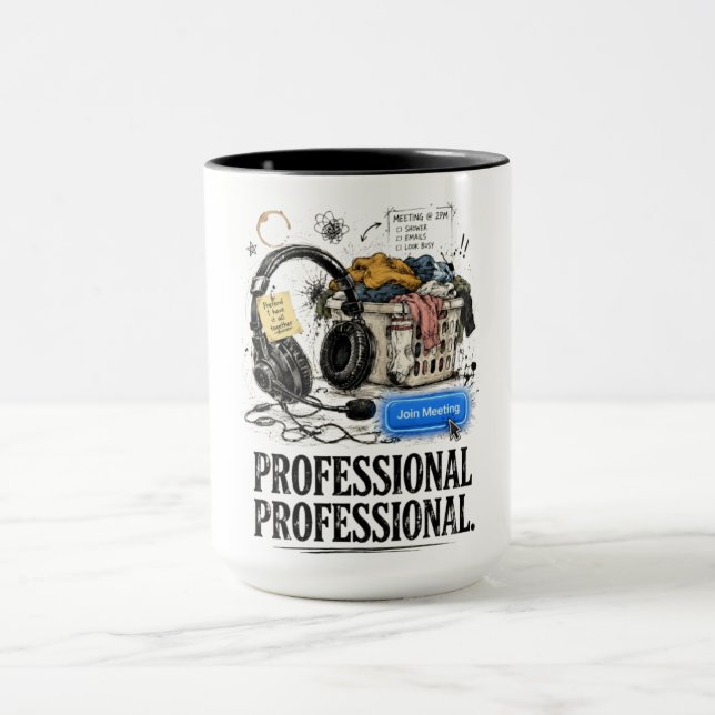 Funny Professional WFH Coffee Mug Remote Work Gift (Center)