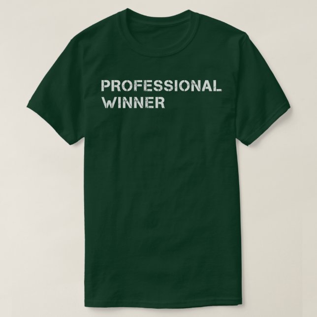 Funny Professional Winner Text T-Shirt (Design Front)
