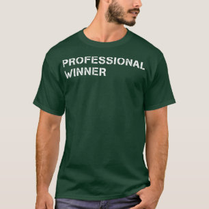 Funny Professional Winner Text T-Shirt