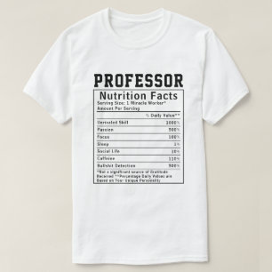 Funny Professor Nutrition Facts Employee Staff T-Shirt
