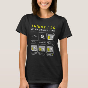 Funny Programmer, Code Lovers, Things I Do In My C T-Shirt