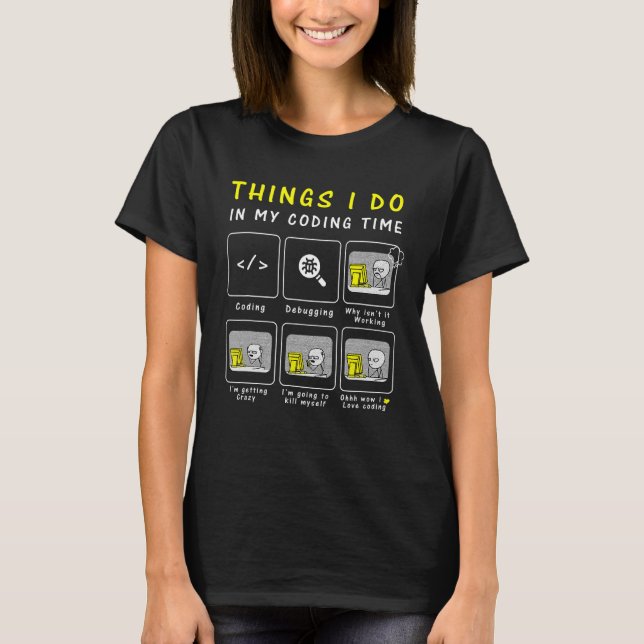 Funny Programmer, Code Lovers, Things I Do In My C T-Shirt (Front)