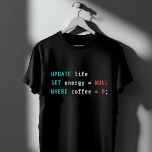 Funny Programmer Coffee SQL Query T-Shirt