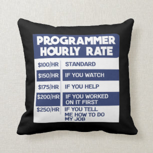 Funny Programmer Hourly Rate Computer IT Coder Cushion