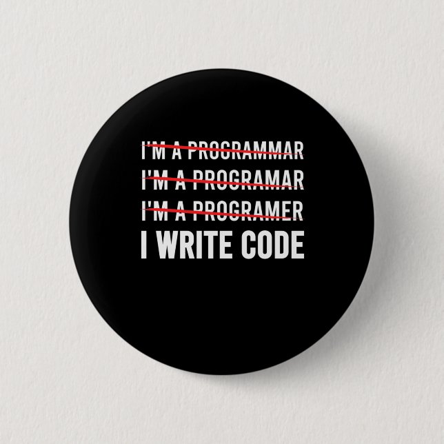 Funny Programmer I Wite Code 6 Cm Round Badge (Front)