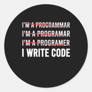 Funny Programmer I Wite Code Classic Round Sticker