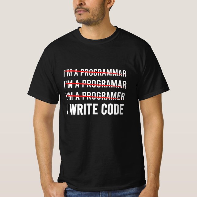 Funny Programmer I Wite Code T-Shirt (Front)