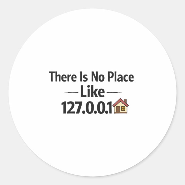 Funny Programmer Sticker - No Place Like 127.0.0.1 (Front)