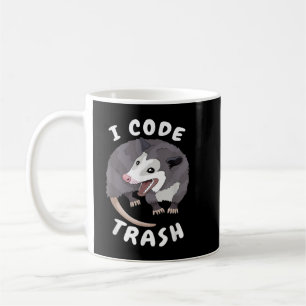 Funny Programming Meme I code Trash Opossum Geek P Coffee Mug