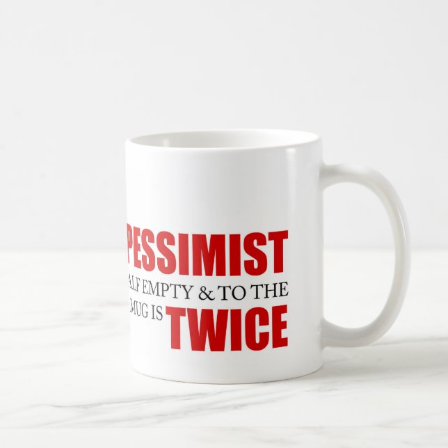 Funny Project Management Saying Optimist Pessimist Coffee Mug (Right)
