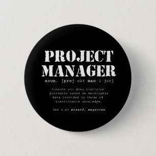 Funny Project Manager Dictionary Definition 6 Cm Round Badge