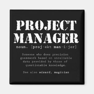 Funny Project Manager Dictionary Definition Magnet