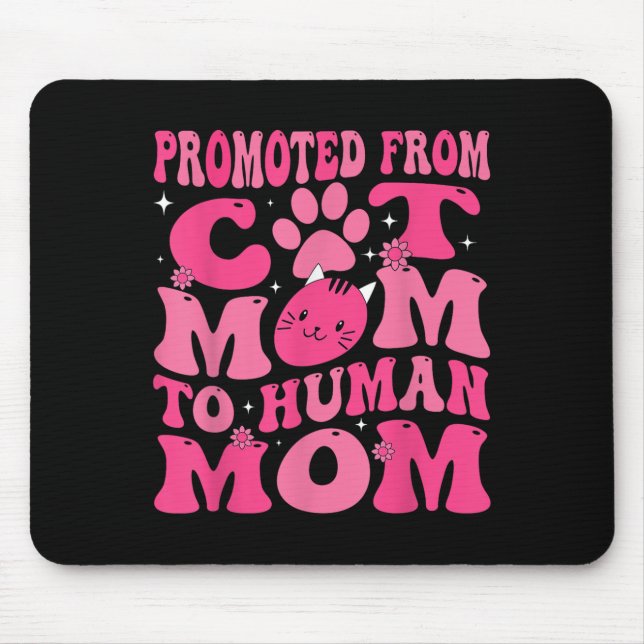 Funny Promoted New Born Promoted From Cat Mom To H Mouse Pad (Front)