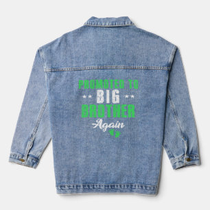 Funny Promoted To Big Brother Again Vintage Big Br Denim Jacket
