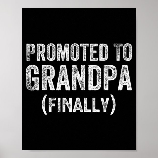 Funny Promoted To Grandpa Finally Pregnancy Announ Poster (Front)