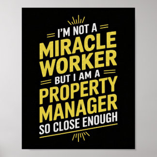 Funny Property Manager Wall Art - I'm Not a Miracl
