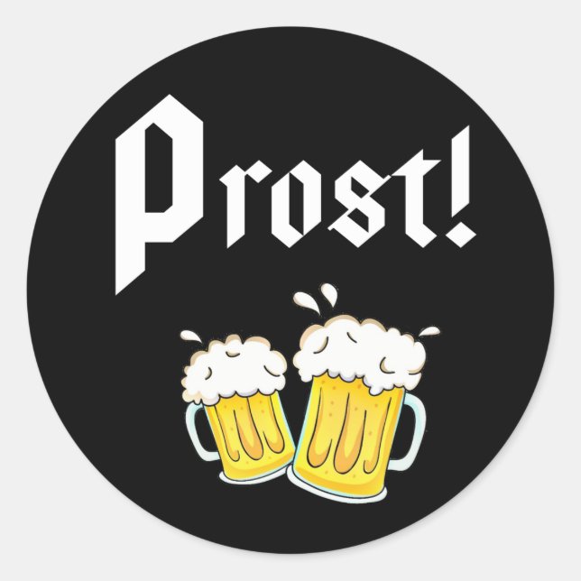 Funny Prost Beer Oktoberfest Oktoberfest Party Classic Round Sticker (Front)