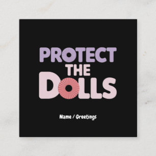 Funny Protect the Dolls: Trans Women Solidarity  Square Business Card
