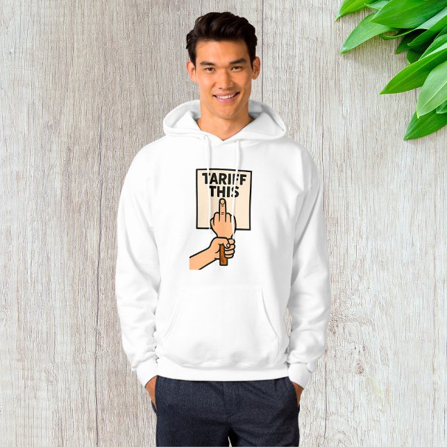 Funny Protest Sign Tariff This Middle Finger  Hoodie (Creator Uploaded)