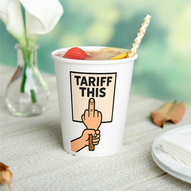 Funny Protest Sign Tariff This Middle Finger  Paper Cups (Creator Uploaded)