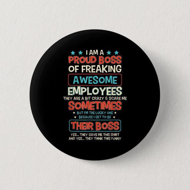 Funny Proud Boss Employee Appreciation Office Men  6 Cm Round Badge (Front)