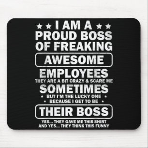 Funny Proud Boss Employee Appreciation Office Men Mouse Pad