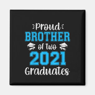 Funny Proud Brother Of 2021 Graduates T-shirt Magnet