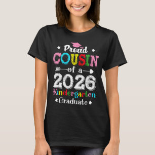 Funny proud cousin of a class of 2026 kindergarten T-Shirt