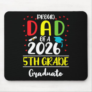 Funny Proud Dad Of A Cl Of 2026 5th Grade Graduate Mouse Pad
