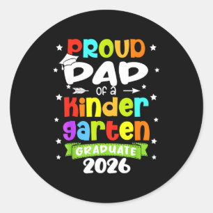 Funny proud dad of a class of 2026 kindergartenFun Classic Round Sticker