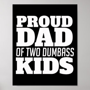 Funny Proud Dad Of Two Dumbyss Kids Fathersday Poster