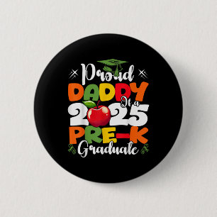 Funny Proud Daddy Of A Cl Of 2025 Pre-k Graduate 6 Cm Round Badge