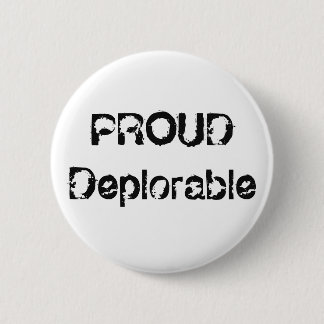 Funny Proud Deplorable Grunge Political Button