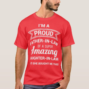 Funny Proud Father in Law  Dad Fathers Day Gift Id T-Shirt