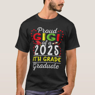 Funny Proud Gigi Of A Cl Of 2025 8th Grade Graduat T-Shirt