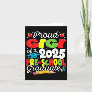 Funny Proud Gigi Of A Cl Of 2025 Pre-school Gradua Card