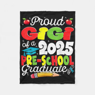 Funny Proud Gigi Of A Cl Of 2025 Pre-school Gradua Fleece Blanket