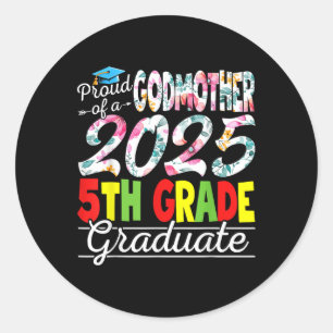 Funny Proud Godmother Of A Cl Of 2025 5th Grade Gr Classic Round Sticker