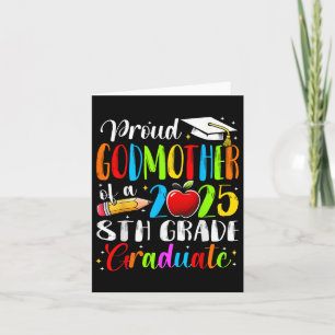Funny Proud Godmother Of A Cl Of 2025 8th Grade Gr Card