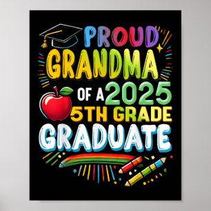 Funny Proud Grandma Of A Cl Of 2025 5th Grade Grad Poster
