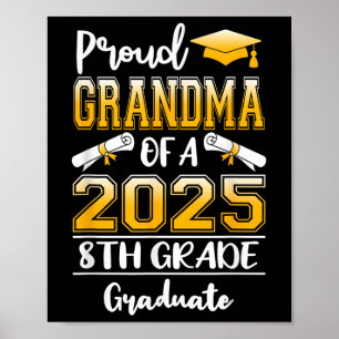 Funny Proud Grandma Of A Cl Of 2025 8th Grade Grad Poster