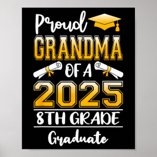 Funny Proud Grandma Of A Cl Of 2025 8th Grade Grad Poster
