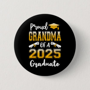 Funny Proud Grandma Of A Cl Of 2025 Graduate  6 Cm Round Badge
