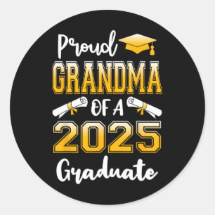 Funny Proud Grandma Of A Cl Of 2025 Graduate Classic Round Sticker