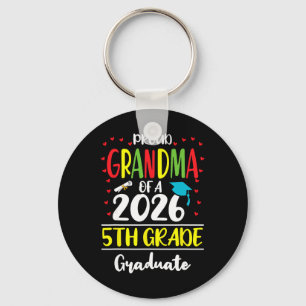 Funny Proud Grandma Of A Cl Of 2026 5th Grade Grad Key Ring