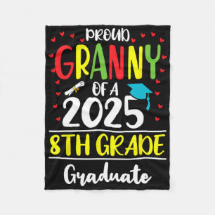 Funny Proud Granny Of A Cl Of 2025 8th Grade Gradu Fleece Blanket
